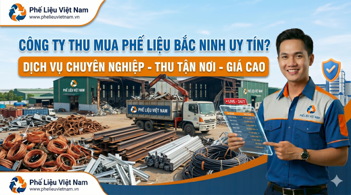Đâu là công ty thu mua phế liệu Bắc Ninh uy tín
