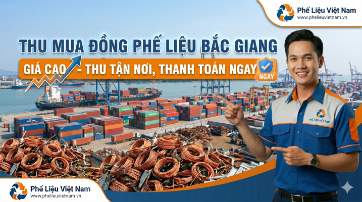 THU MUA ĐỒNG PHẾ LIỆU BẮC GIANG GIÁ CAO – THU TẬN NƠI, THANH TOÁN NGAY